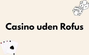 Casino Uden ROFUS Med 40 En Guide til Udenlandske Spiloplevelser