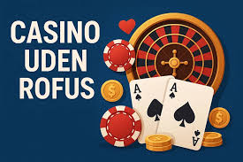 Casino uden ROFUS MGA Din Guide til Udenlandske Spillewebsteder Casino uden ROFUS MGA Din Guide til Udenlandske Spillewebsteder